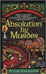 Absolution by Murder (Sister Fidelma Series #1) - Peter Tremayne