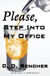 Please, Step Into My Office - C.D. Rencher