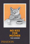 No Kiss for Mother - Tomi Ungerer