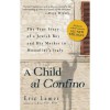 A Child al Confino: The True Story of a Jewish Boy and His Mother in Mussolini's Italy - Eric Lamet, Risa Sodi