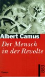 Der Mensch In Der Revolte - Albert Camus