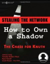 Stealing the Network: How to Own a Shadow - Johnny Long, Timothy Mullen