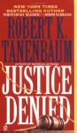 Justice Denied - Robert K. Tanenbaum