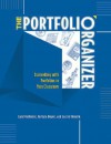 The Portfolio Organizer: Succeeding with Portfolios in Your Classroom - Carol Rolheiser