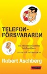 Telefonförsvararen: 101 sätt att trakassera telefonförsäljare - Robert Aschberg