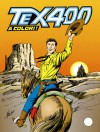 Tex n. 400: Tex 400 - Claudio Nizzi, Aurelio Galleppini