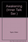 Awakening (Inner Talk Ser.) - Eldon Taylor