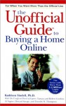 The Unofficial Guide to Buying a Home Online - Kathleen Sindell