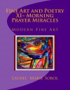 Fine Art and Poetry XI Morning Prayer Miracles: Modern Fine Art - Laurel Marie Sobol