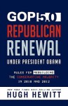 GOP 5.0: Republican Renewal Under President Obama - Hugh Hewitt