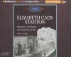 Elizabeth Cady Stanton: Women's Suffrage and the First Vote - Dawn C. Adiletta, Suzy Myers