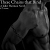 These Chains That Bind - K.T. Swartz