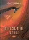 Rõngasplaneedi ehitajad - Larry Niven, Allan Eichenbaum