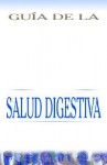 Guia de la Clinica Mayo Sobre Salud Digestiva - Mason Crest Publishers