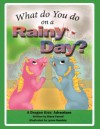 What Do You Do on a Rainy Day? - Steve Farrell, Lynne Bendoly