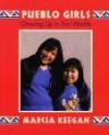 Pueblo Girls: Growing Up in Two Worlds - Marcia Keegan