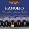 When Football was Football Rangers: A Nostalgic Look at a Century of the Club - Ronnie Esplin