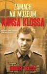 Zamach na Muzeum Hansa Klossa - Dariusz Rekosz