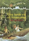 Una Tarde en el Amazonas (Casa del Arbol, #6) - Mary Pope Osborne, Sal Murdocca
