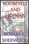 Roosevelt and Hopkins Part 2 of 3 - Robert E. Sherwood