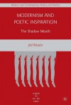 Modernism and Poetic Inspiration: The Shadow Mouth - Jed Rasula