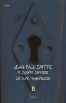 A puerta cerrada - La puta respetuosa - Jean-Paul Sartre, Aurora Bernárdez