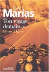 Ton visage demain (I) Fièvre et Lance - Javier Marías