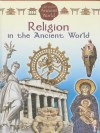 Religion in the Ancient World - Crabtree Publishing