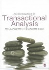 An Introduction to Transactional Analysis - Phil Lapworth, Charlotte Sills