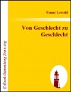 Von Geschlecht zu Geschlecht - Fanny Lewald