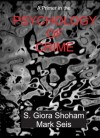 A Primer in the Psychology of Crime - Mark Seis, S. Giora Shoham