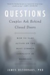 Questions Couples Ask Behind Closed Doors: Exploring the Most Common Conflicts in Marriage - James Osterhaus