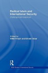 Radical Islam and International Security: Challenges and Responses - Hillel Frisch