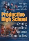 The Productive High School: Creating Personalized Academic Communities - Charis L. McGaughy, Lynn G. Beck, Marilyn Crawford, Charis L. McGaughy