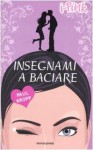 Insegnami a baciare - Paul Kropp