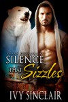 Silence that Sizzles - Ivy Sinclair