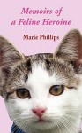 Memoirs of a Feline Heroine - Marie Phillips