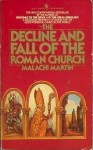 The Decline And Fall Of The Roman Church - Malachi Martin