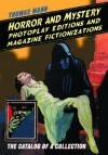 Horror and Mystery Photoplay Editions and Magazine Fictionizations: The Catalog of a Collection - Thomas Mann