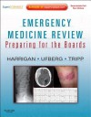 Emergency Medicine Review: Preparing For The Boards (Expert Consult Online And Print) - Richard Goldfarb, Jacob Ufberg, Matthew Tripp