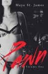 Pawn - Volume 1 - Maya St. James