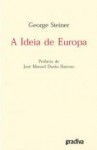 A Ideia de Europa - George Steiner