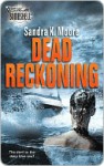 Dead Reckoning - Sandra Moore