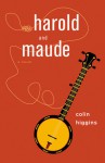 Harold and Maude - Colin Higgins