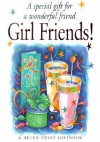 Girl Friends!: A Special Gift for a Wonderful Friend - Exley Giftbooks