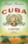 Cuba: A History - Hugh Thomas