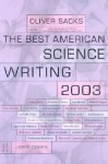 The Best American Science Writing 2003 - Jesse Cohen, Oliver Sacks