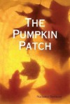 The Pumpkin Patch - Nathaniel Brehmer