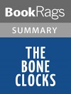 The Bone Clocks by David Mitchell l Summary & Study Guide - BookRags