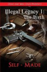 Illegal Legacy 1: The Birth - Kenneth Todd, Docuversion LLC, Bryan Hufalar